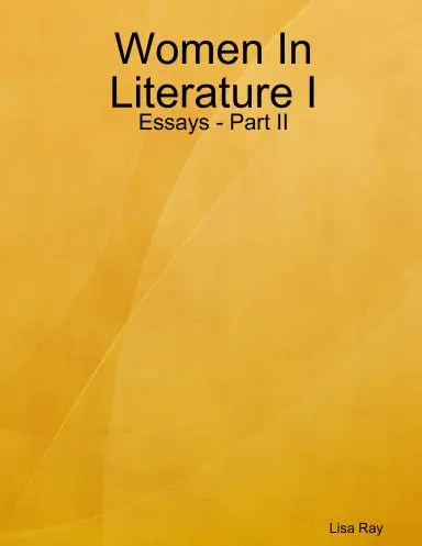 Women In Literature I - Essays - Part Ii 1