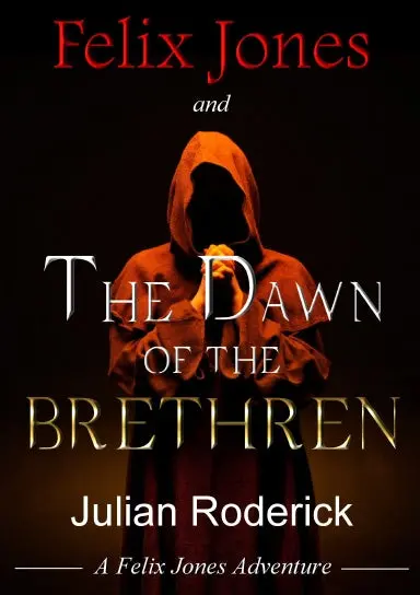 Felix Jones And The Dawn Of The Brethren 1
