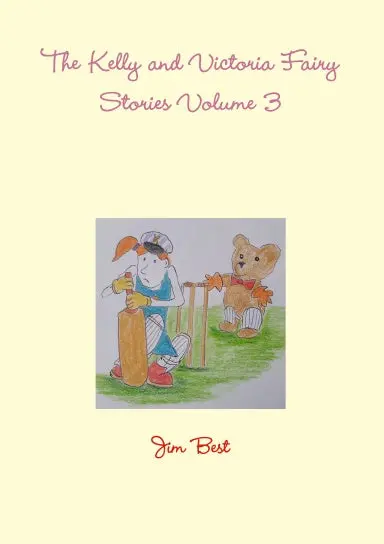 The Kelly And Victoria Fairy Stories Volume 3 1