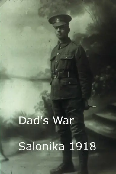 Dad's War - Salonika 1918 1