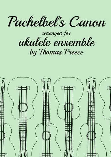 Pachelbel's Canon Arranged For Ukulele Ensemble 1