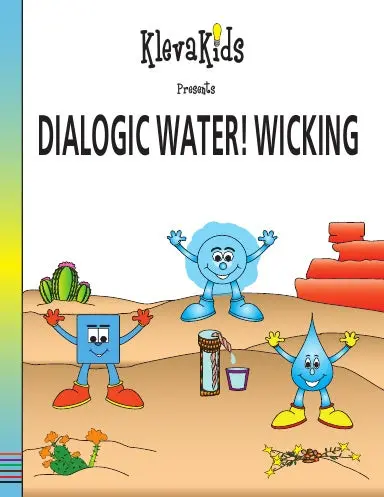 Dialogic Water! Wicking 1