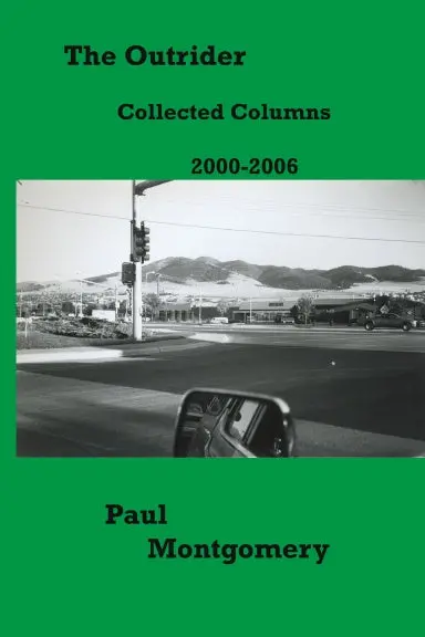 The Outrider: Collected Columns 2000-2006 1