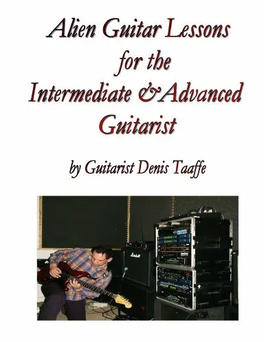 Alien Guitar Lessons For The Intermediate & Advanced Guitarist 1