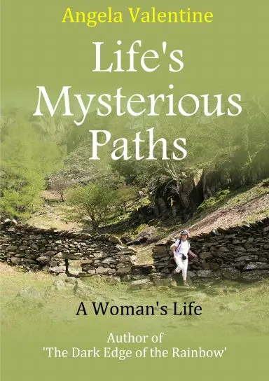 Life's Mysterious Paths: A Woman's Life 1