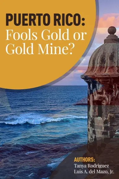 Puerto Rico: Fools Gold Or Gold Mine? 1