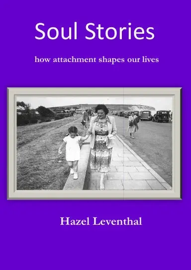 Soul Stories: How Attachment Shapes Our Lives 1