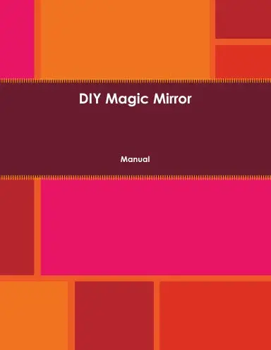 Diy Magic Mirror Manual 1