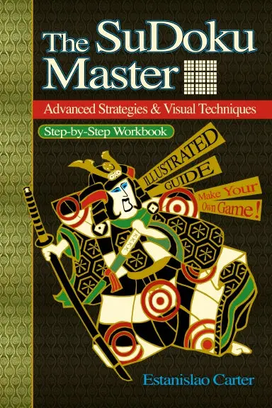 The Sudoku Master - Advanced Strategies & Visual Techniques 1