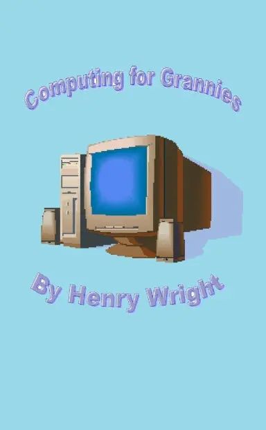 Computing For Grannies 1