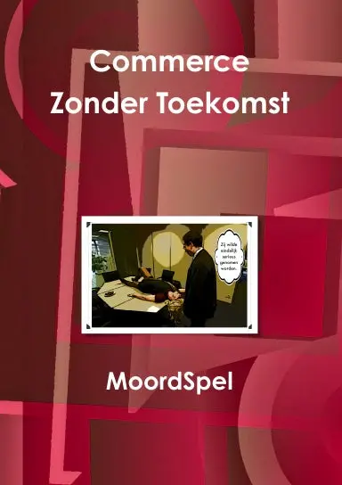 Moordspel Commerce Zonder Toekomst 1