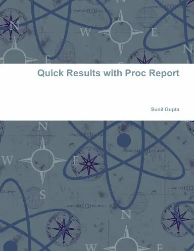 Quick Results With Proc Report 1