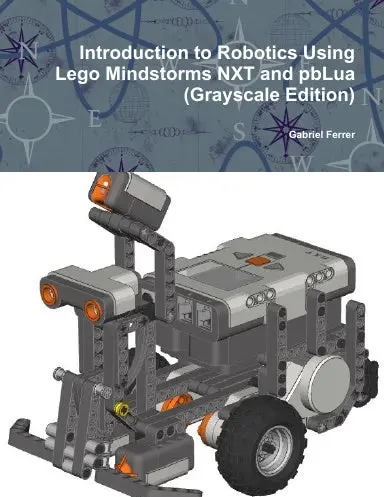 Introduction To Robotics Using Lego Mindstorms Nxt And Pblua (Bw Diagrams) 1