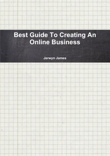 Best Guide To Creating An Online Business 1