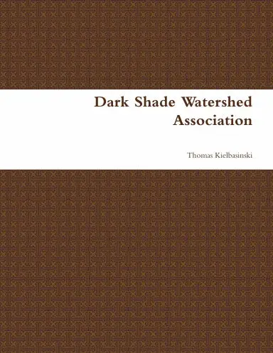 Dark Shade Watershed Association 1