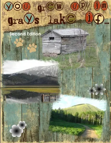 You Grew Up In Grays Lake If... 1