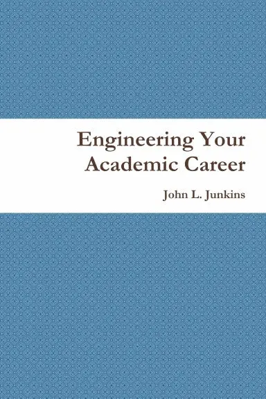 Engineering Your Academic Career 1