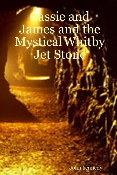 Cassie And James And The Mystical Whitby Jet Stone 1