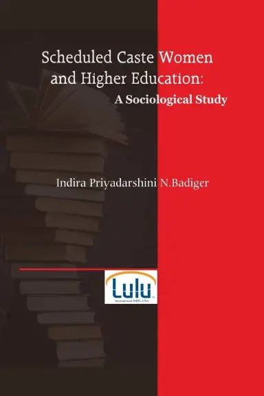 Scheduled Caste Women And Higher Education: A Sociological Study 1