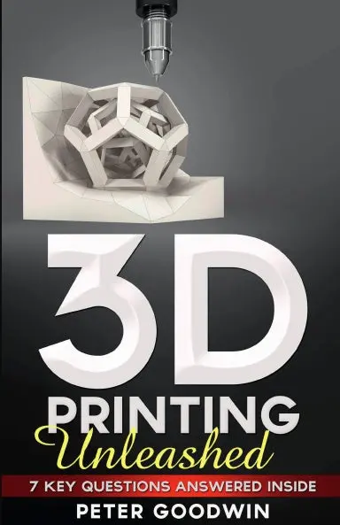 3D Printing Unleashed 1