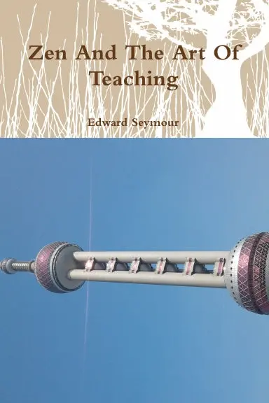 Zen And The Art Of Teaching 1