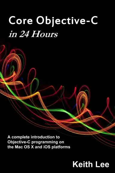Core Objective-C In 24 Hours 1
