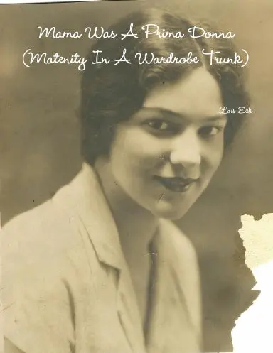 Mama Was A Prima Donna 1