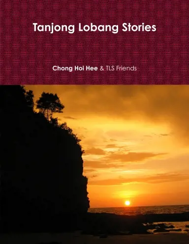Tanjong Lobang Stories 1