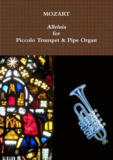 Alleluia K.165 For Piccolo Trumpet & Pipe Organ. Sheet Music. 1