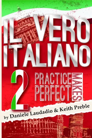 Il Vero Italiano 2: Practice Makes Perfect 1