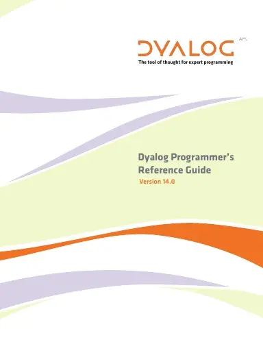 Dyalog Apl V14.0 Programmer's Guide 1