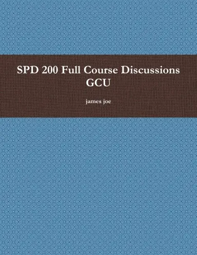 Spd 200 Full Course Discussions Gcu 1