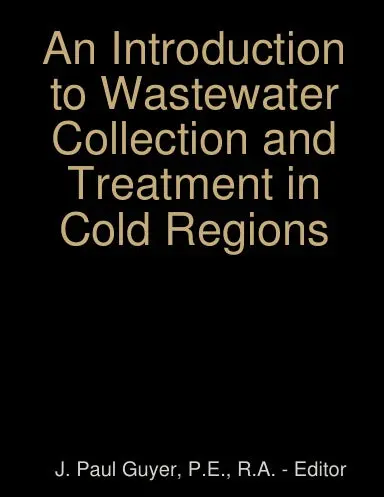 An Introduction To Wastewater Collection And Treatment In Cold Regions 1