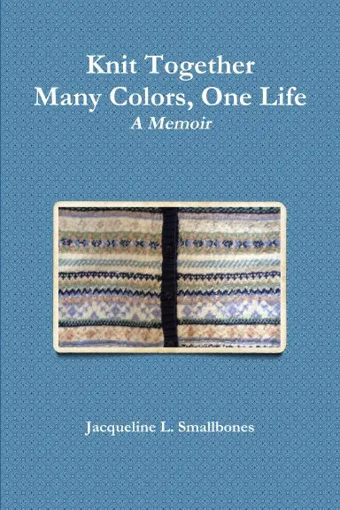 Knit Together: Many Colors, One Life 1