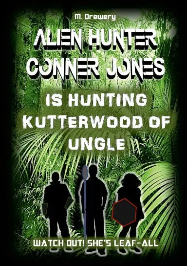Alien Hunter Conner Jones - Kutterwood Of Ungle 1