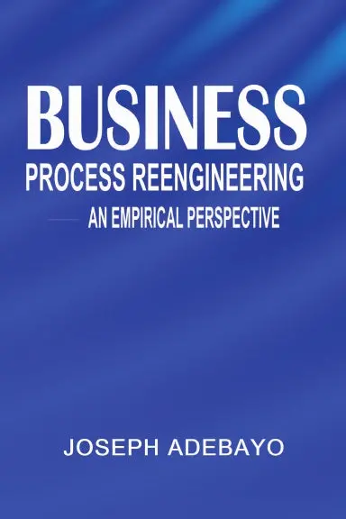 Business Process Reengineering - An Empirical Perspective 1