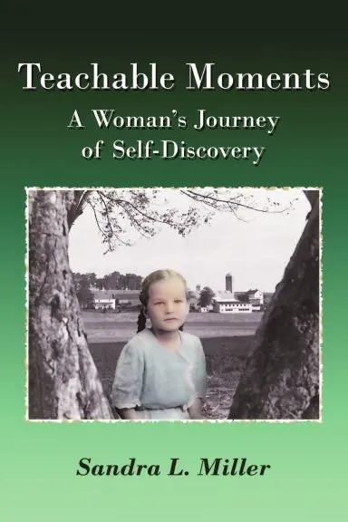 Teachable Moments: A Womanõs Journey Of Self-Discovery 1