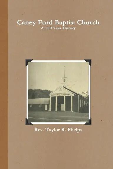 Caney Ford Baptist Church A 150 Year History 1