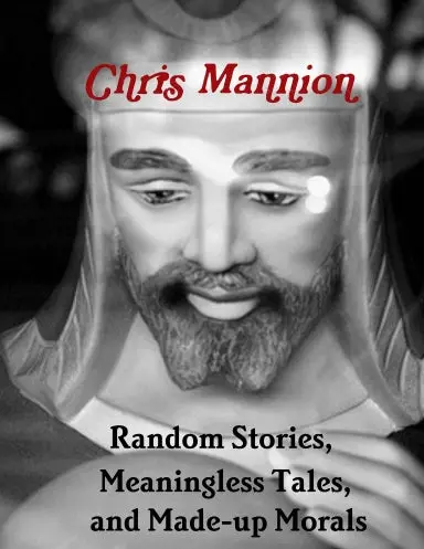 Random Stories,  Meaningless Tales,  And Made-Up Morals 1
