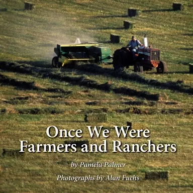Once We Were Farmers And Ranchers 1
