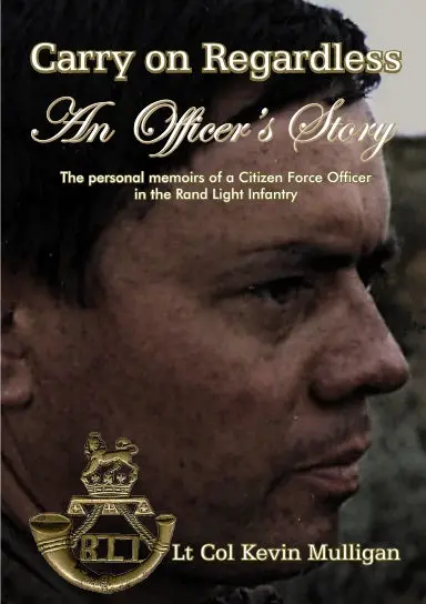 Carry On Regardless: An Officer's Story 1