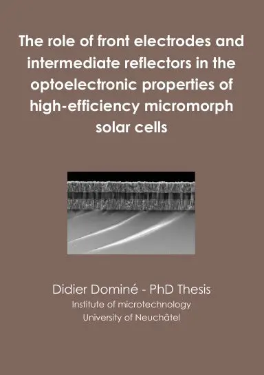 The Role Of Front Electrodes And Intermediate Reflectors In The Optoelectronic Properties Of High-Efficiency Micromorph Solar Cells 1