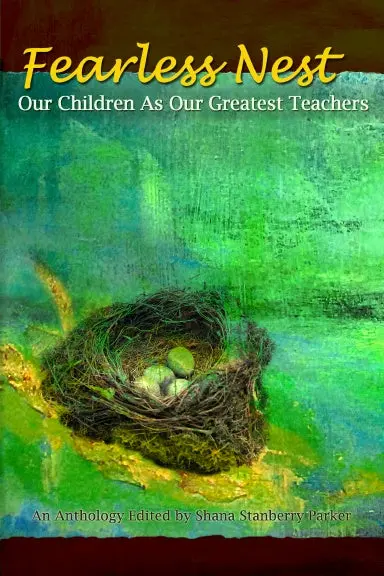 Fearless Nest/Our Children As Our Greatest Teachers 1