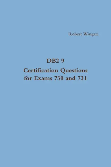 Db2 9 Certification Questions For Exams 730 And 731 1