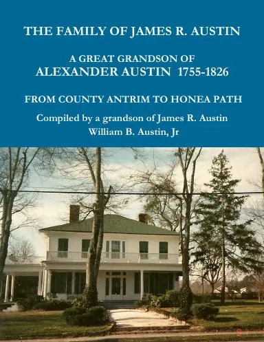The Family Of James R. Austin A Great Grandson Of Alexander Austin 1
