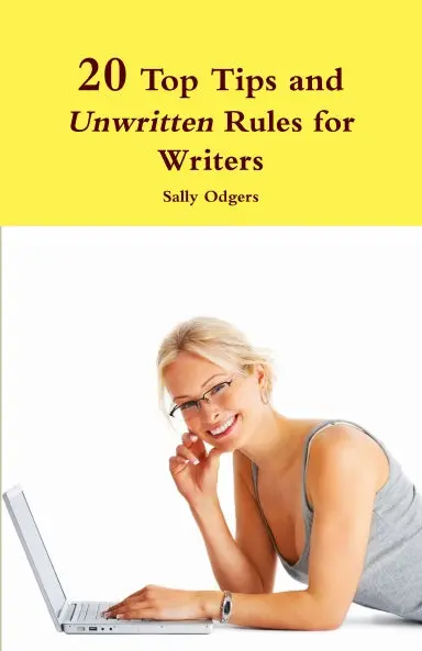 20 Top Tips And Unwritten Rules For Writers 1
