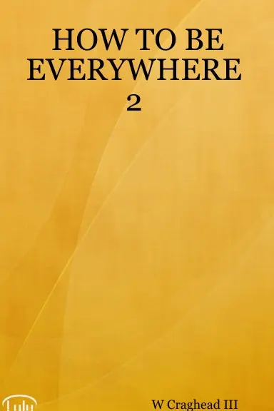 How To Be Everywhere 2 1