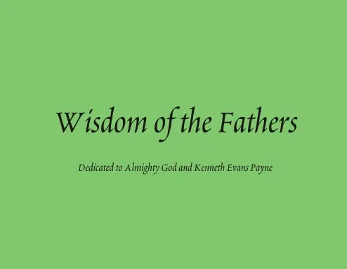 Wisdom Of The Fathers 1