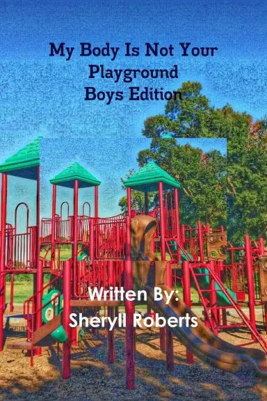 My Body Is Not Your Playground  Boys Ediition 1