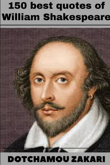 150 Best Quotes Of William Shakespeare 1